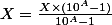 X = \frac{X \times (10^A-1)}{10^A-1}